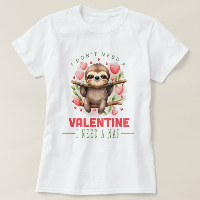 Necesito una camiseta de San Valentín para mujeres (Diseño del anverso)