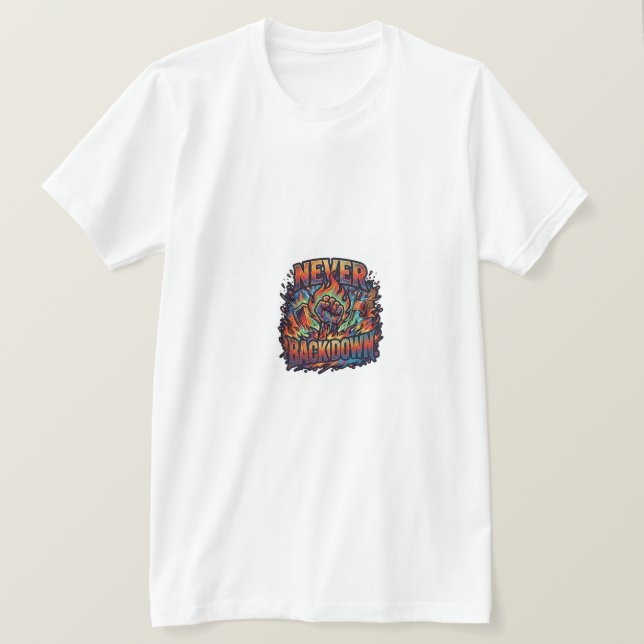 Never Back Down. Diseño de camiseta (Anverso del diseño)