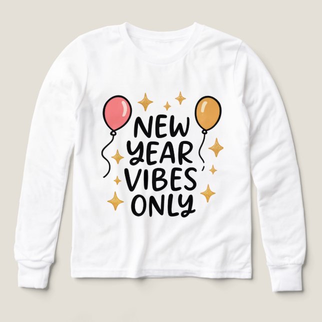 "New Year Vibes Only" Fun Celebration Tee (Diseño frontal)