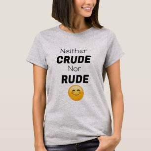 Ni camiseta grosera ni grosera