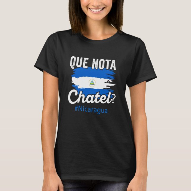 Nicaragua Flag Camiseta Nicaraguan Que Notal Chate (Anverso)