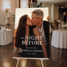 Night Before Rehearsal Dinner Wedding Sign