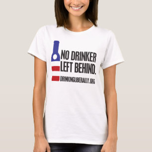 Ningún bebedor dejado detrás de la camiseta de l