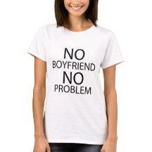 Ningún novio ningún problema. Camiseta