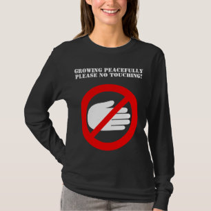 Ningún tacto por favor de la camiseta de