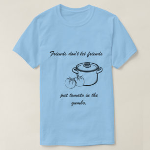 Ningún tomate en la camiseta del Gumbo