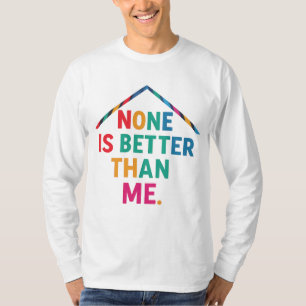 Ninguna Es Mejor Que Yo Camiseta De Manga Completa