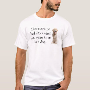Ninguna mala camiseta del perro de los días