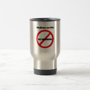 Ninguna taza de gimoteo del viaje