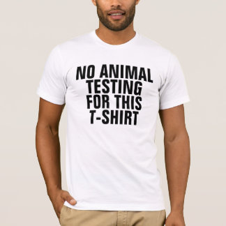 NINGUNOS ENSAYOS CON ANIMALES PARA ESTA CAMISETA