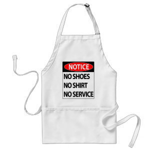 Ningunos zapatos ninguna camisa ningún delantal