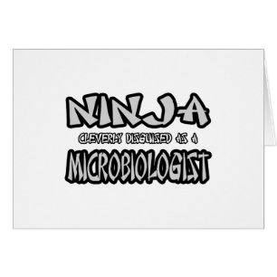 Ninja... Microbiólogo