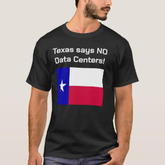 No a los Centros de Datos Camiseta de Texas.