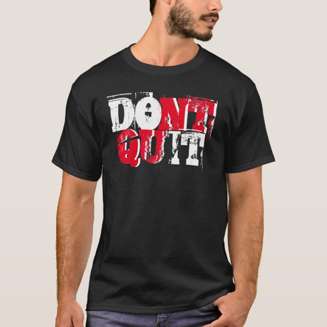 No abandone lo hacen camisa de motivación (Anverso)