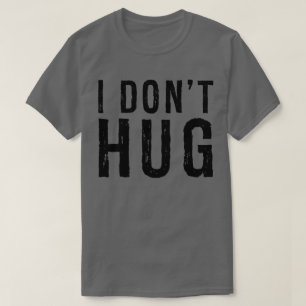 no abrazo la camiseta apenada divertida