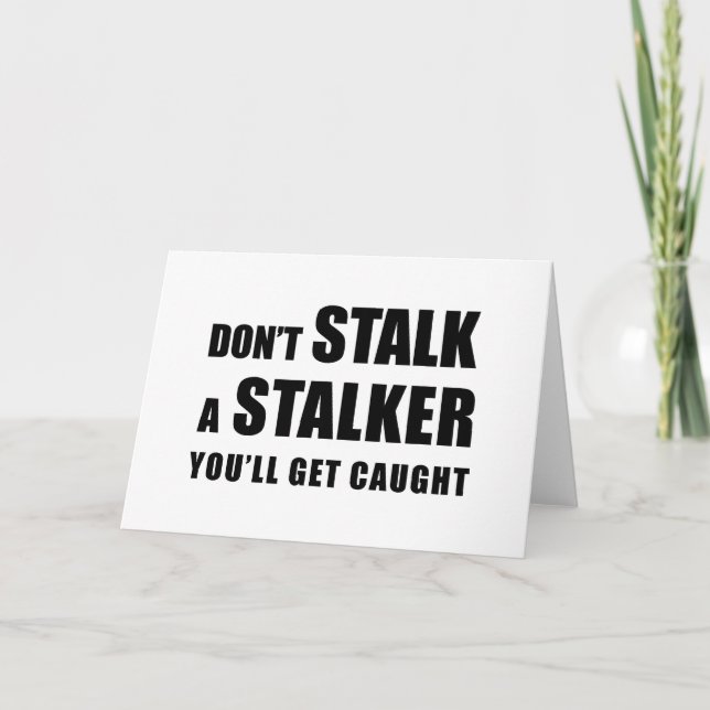 No aletee un Stalker - tarjeta de saludo (Anverso)