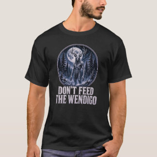 No Alimentes la Camiseta de Wendigo Cryptid