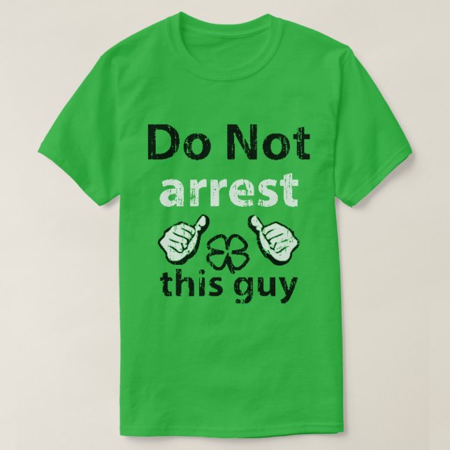 No arreste la camisa del día de este St Patrick (Diseño del anverso)