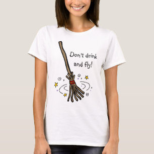 ¡No bebas y vueles! Camiseta