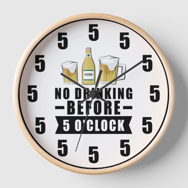 No beber antes de las 5:00 - Reloj divertido (Anverso)