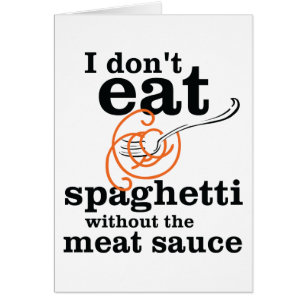 No como Spaghetti sin la salsa de carne