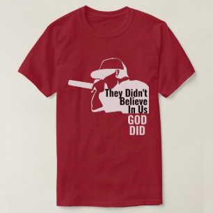 No creyeron en nosotros, Dios hizo la camiseta