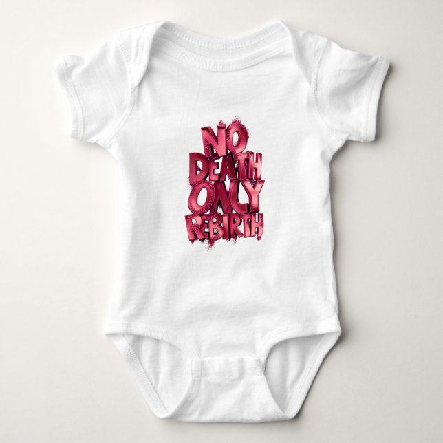 No Death Only Rebirth BABY JERSEY BODYSUIT (Anverso)