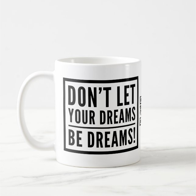 No deje sus sueños ser taza de motivación de los (Izquierda)