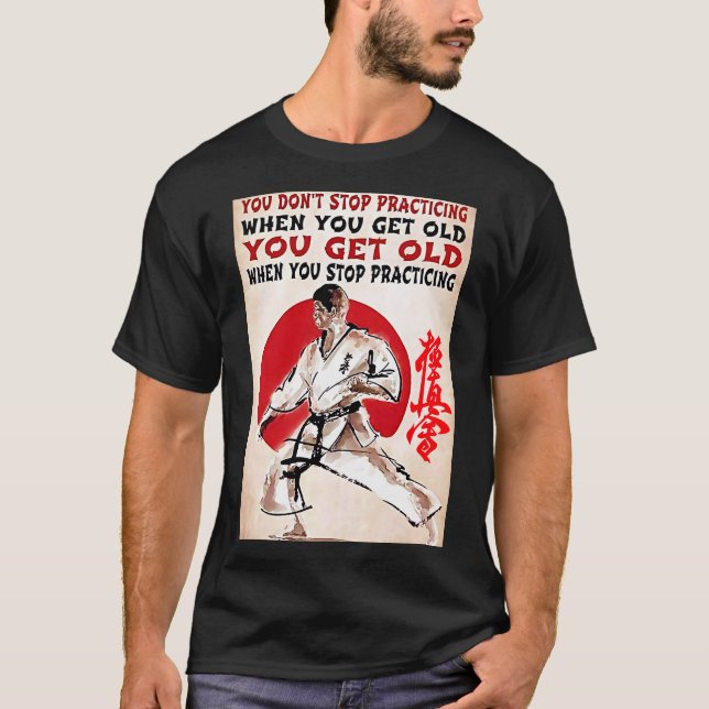 No dejes de practicar, camiseta de Kyokushin Karat (Anverso)