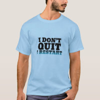 No dejo de volver a lanzar graciosa camiseta para