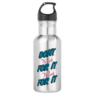 "No Desee Que Funcione Para Ello" Botella De Agua