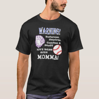 No ensucie con la camiseta de Momma