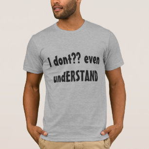 No entienda la camisa