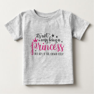No Es Fácil Ser Una Princesa Camiseta