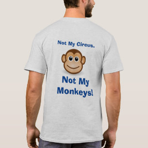 No es mi circo — Camiseta divertida para hombres