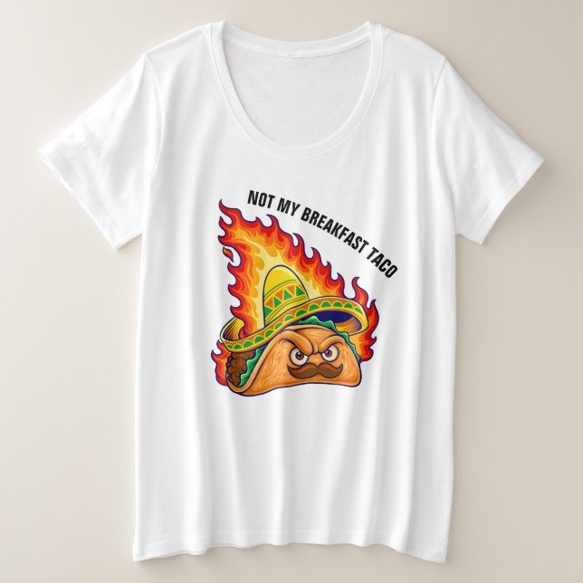 No es mi desayuno Taco Plus T-Shirt (Anverso del diseño)