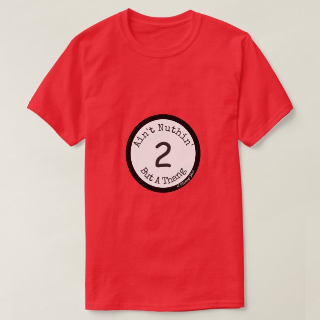 No es nada más que un Thang 2 - Una camiseta de Mi (Diseño del anverso)
