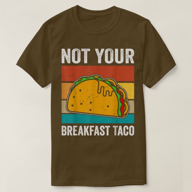 No es tu Taco de desayuno camiseta (Diseño del anverso)