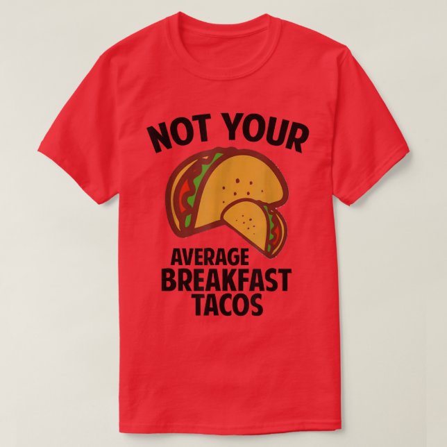No es tu Taco de desayuno camiseta (Diseño del anverso)
