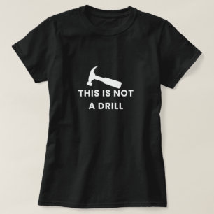 No es una camiseta de mujeres con taladro
