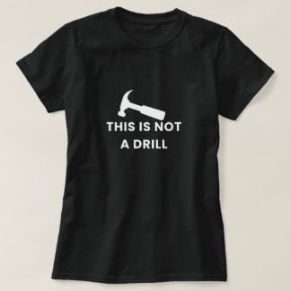 No es una camiseta de mujeres con taladro