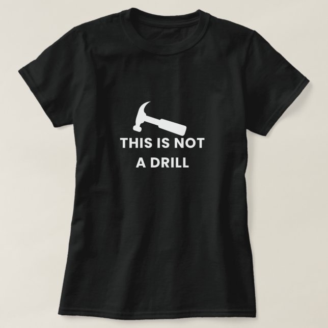 No es una camiseta de mujeres con taladro (Diseño del anverso)