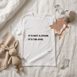 "No es una mancha. Es Tie-Dye. Camiseta divertida 