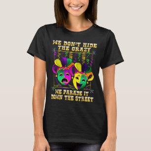 No escondemos la locura la desfilamos Camiseta de 