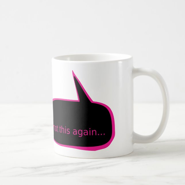 No esta otra vez taza de café (Derecha)