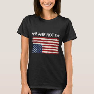 No Estamos Bien Camiseta Con Bandera De Usa Al Rev