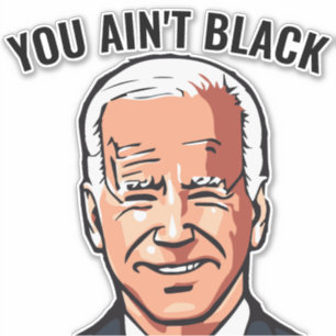 NO ESTÁS BLACK JOE BIDEN MUERE PEGATINAS DE DECLAR