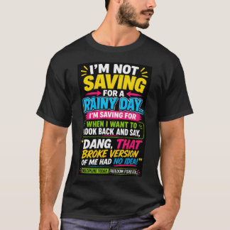 No estoy ahorrando para una camiseta para días llu