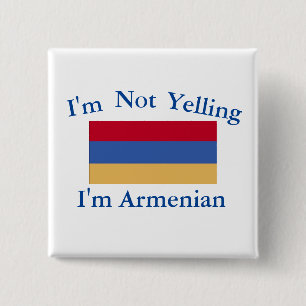 No estoy gritando soy botón armenio