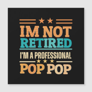 No estoy jubilado, soy pop pop profesional